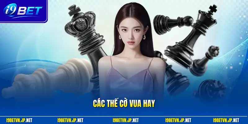 Các thế cờ vua hay