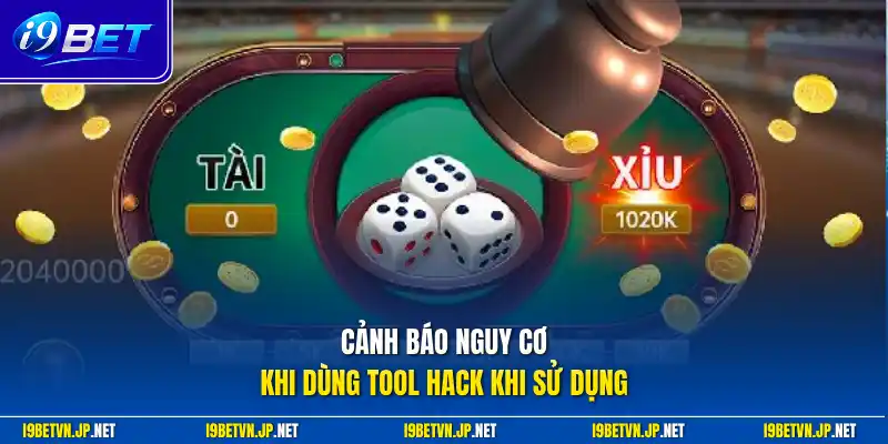 Cảnh báo nguy cơ khi dùng tool hack khi sử dụng