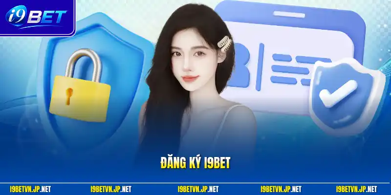 Đăng ký I9bet