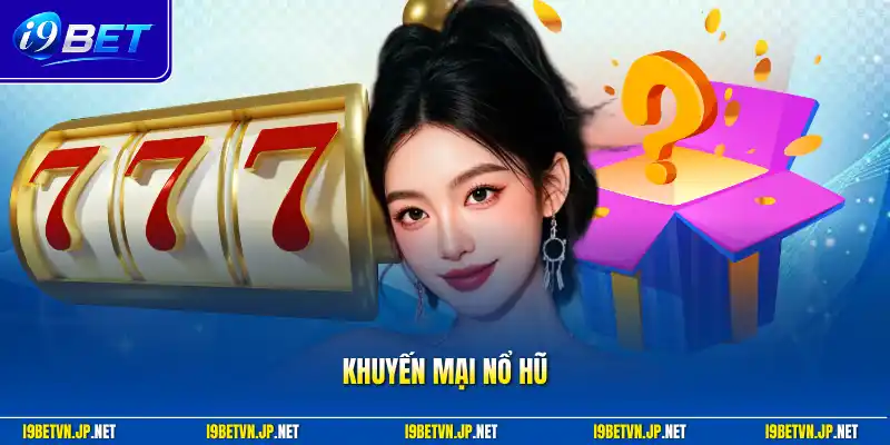 Khuyến mãi nổ hũ