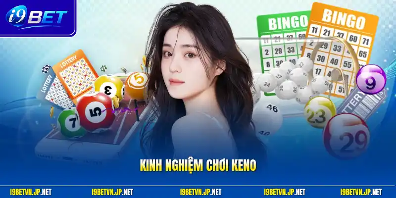 Kinh nghiệm chơi Keno