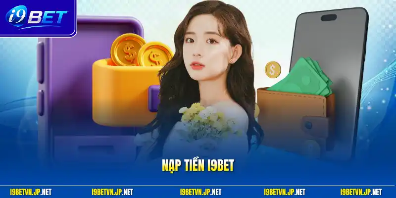 nạp tiền I9bet