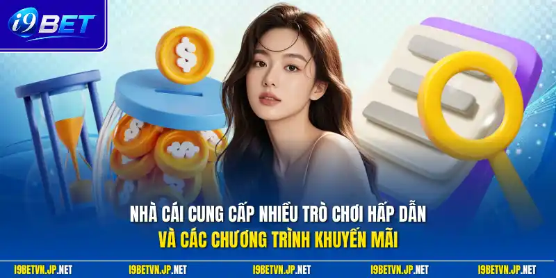 Nhà cái cung cấp nhiều trò chơi hấp dẫn và các chương trình khuyến mãi