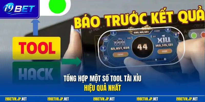 Tổng hợp một số tool tài xỉu hiệu quả nhất